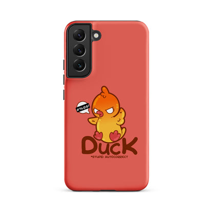 DUCK STUPID AUTOCORRECT - Tough case for Samsung® - ChubbleGumLLC