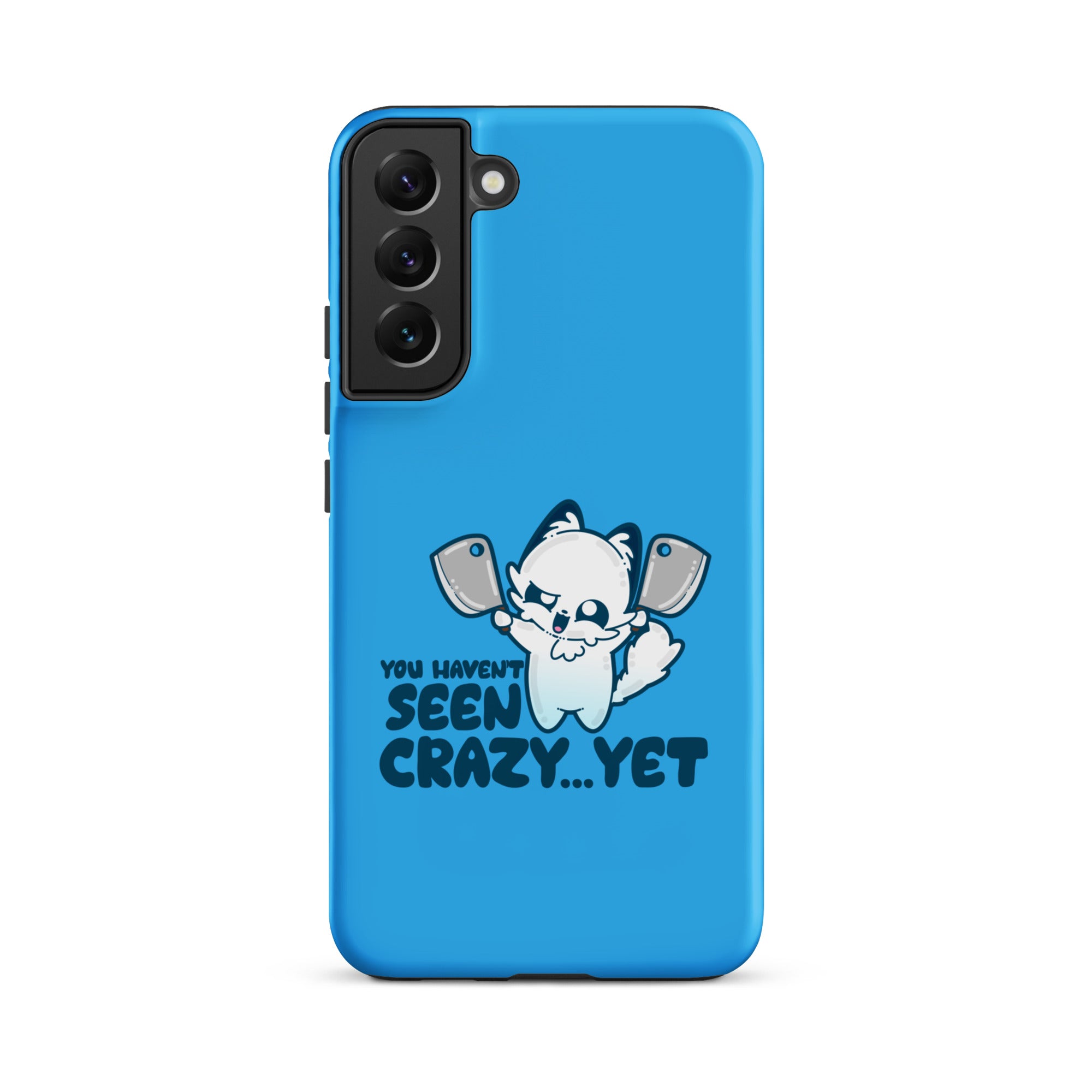 YOU HAVENT SEEN CRAZY… YET - Tough case for Samsung® - ChubbleGumLLC