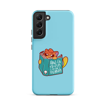 HOW TO TRAIN YOUR HUMAN - Tough case for Samsung® - ChubbleGumLLC