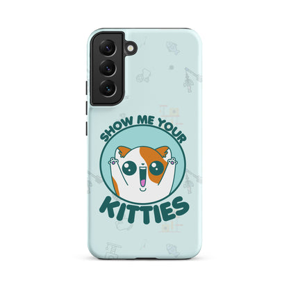 SHOW ME YOUR KITTIES W/BACKGROUND - Tough case for Samsung®