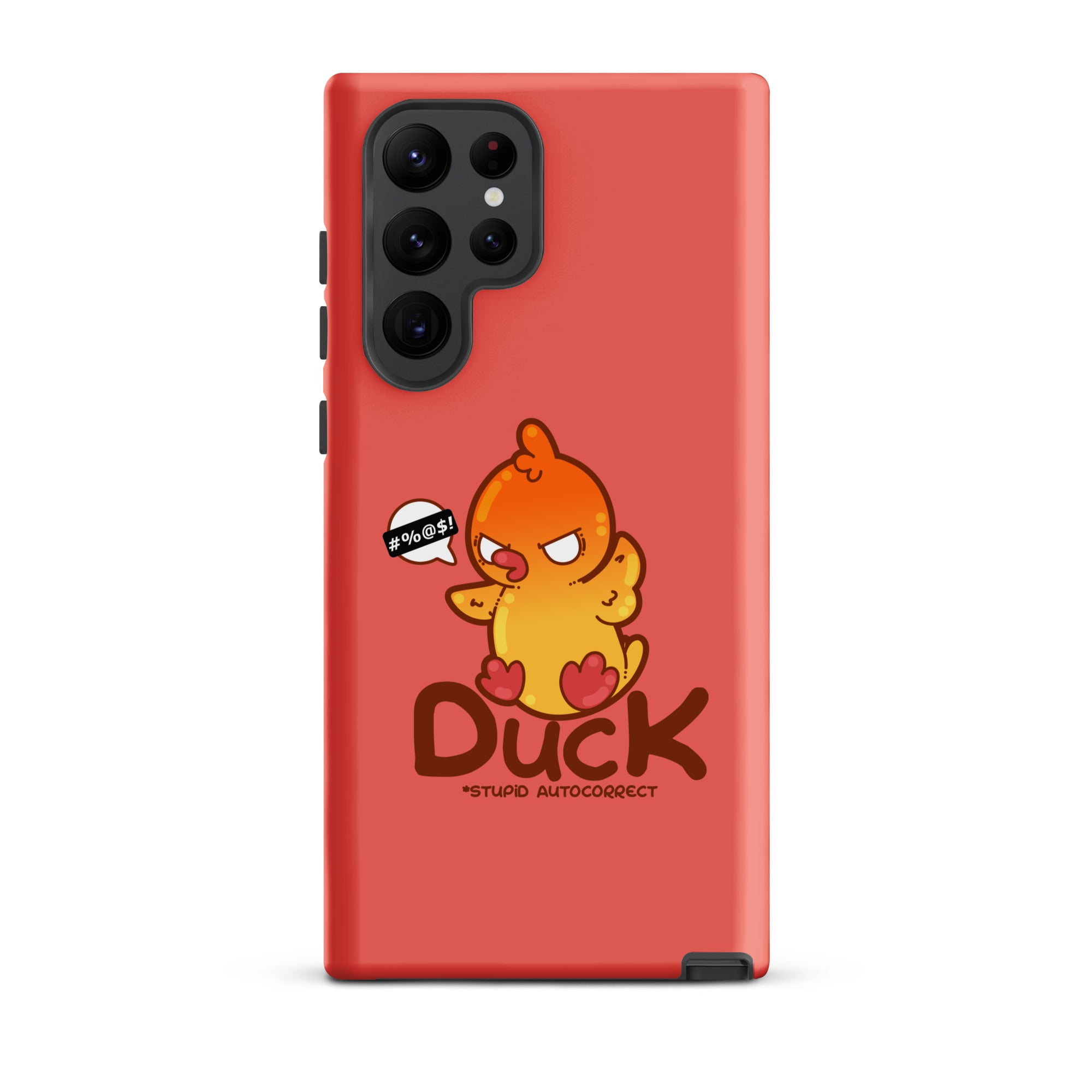 DUCK STUPID AUTOCORRECT - Tough case for Samsung® - ChubbleGumLLC