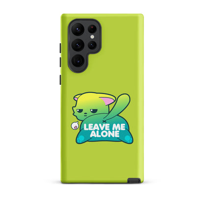 LEAVE ME ALONE - Tough case for Samsung® - ChubbleGumLLC