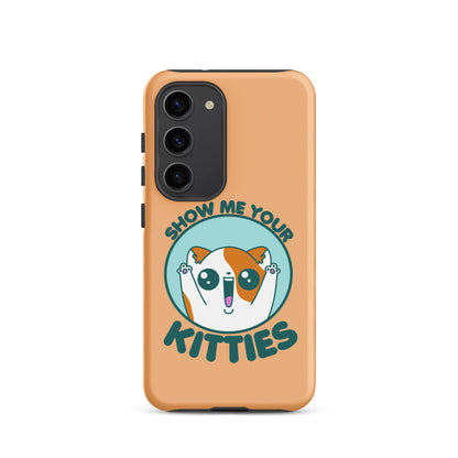 SHOW ME YOUR KITTIES - Tough case for Samsung® - ChubbleGumLLC