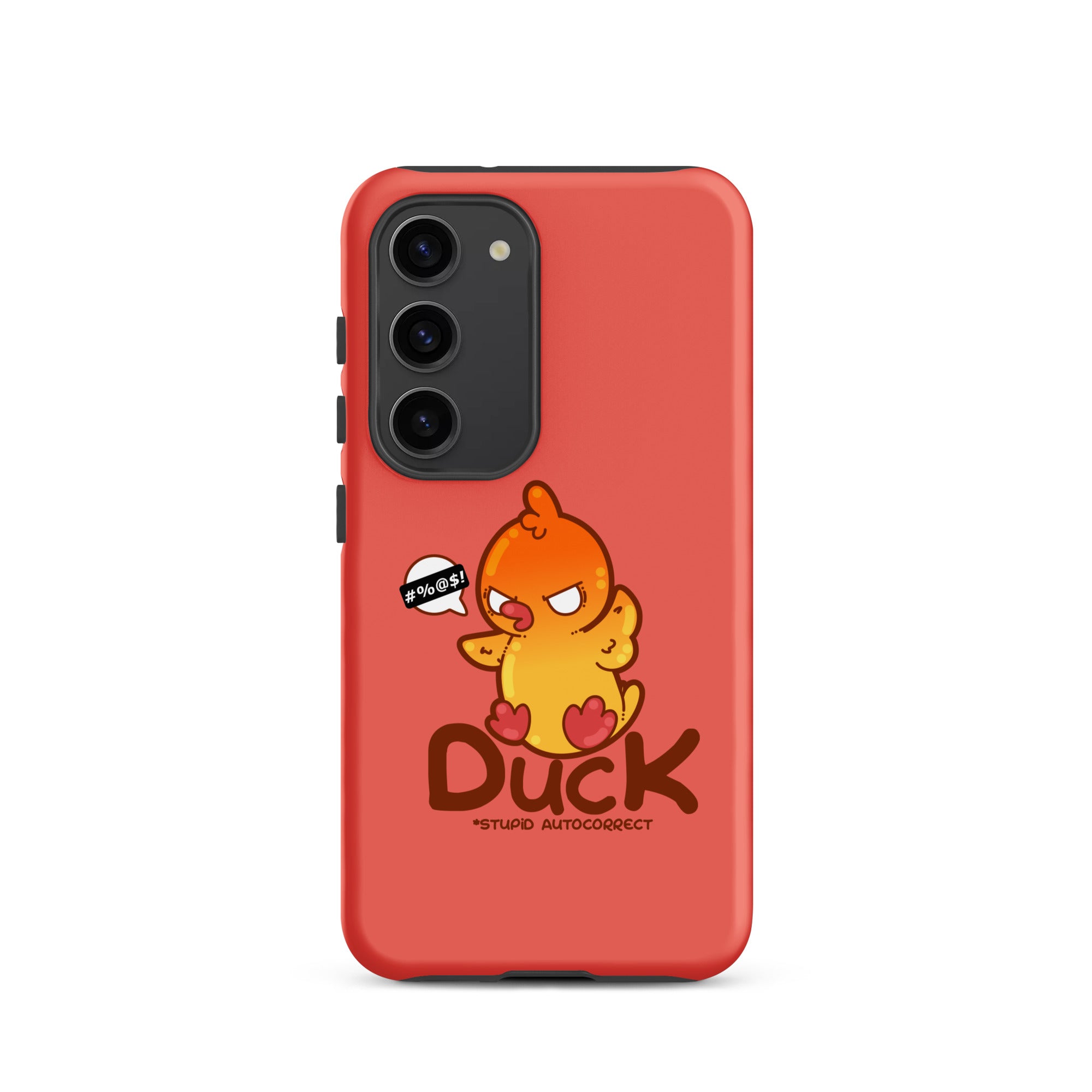 DUCK STUPID AUTOCORRECT - Tough case for Samsung® - ChubbleGumLLC