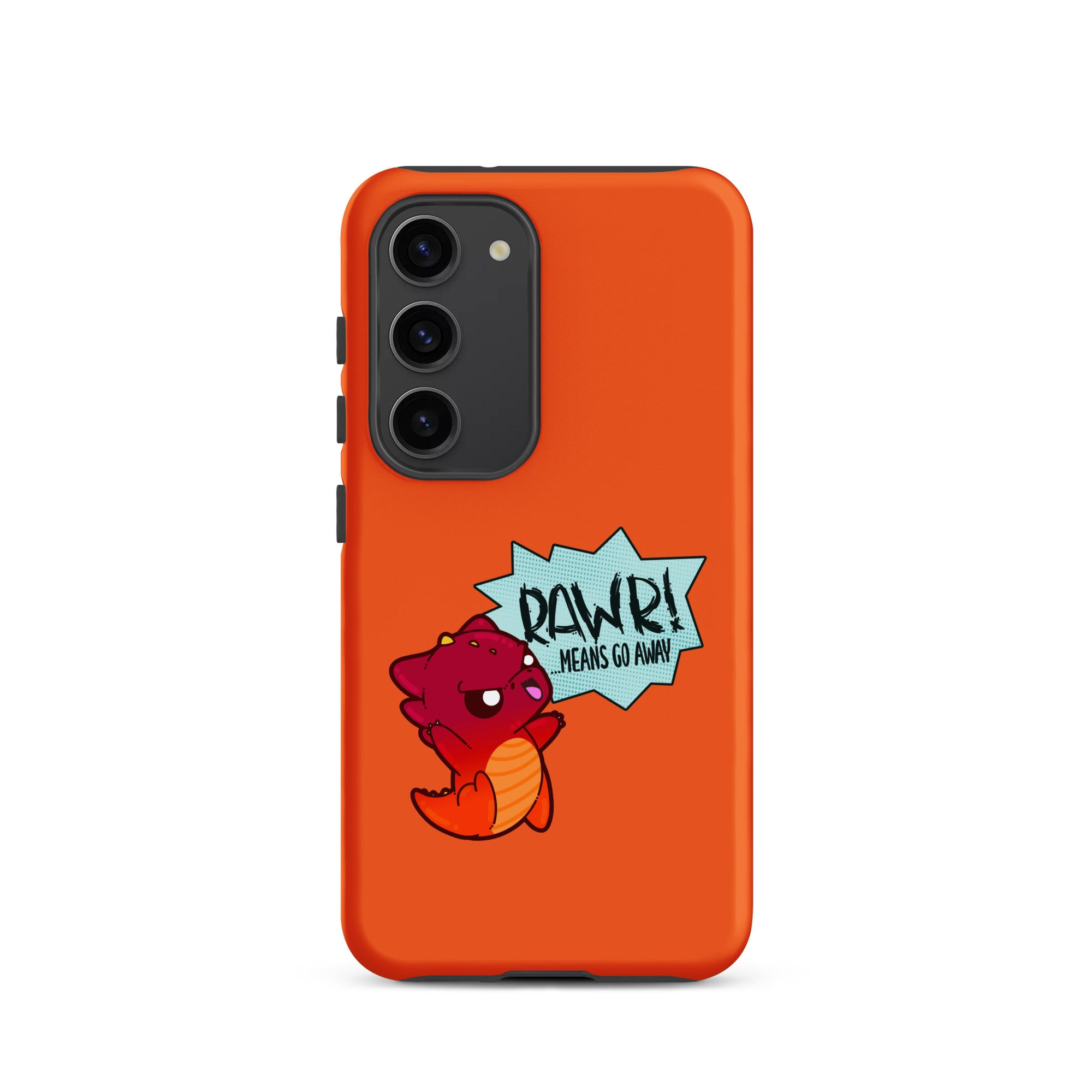 RAWR MEANS GO AWAY - Tough case for Samsung® - ChubbleGumLLC