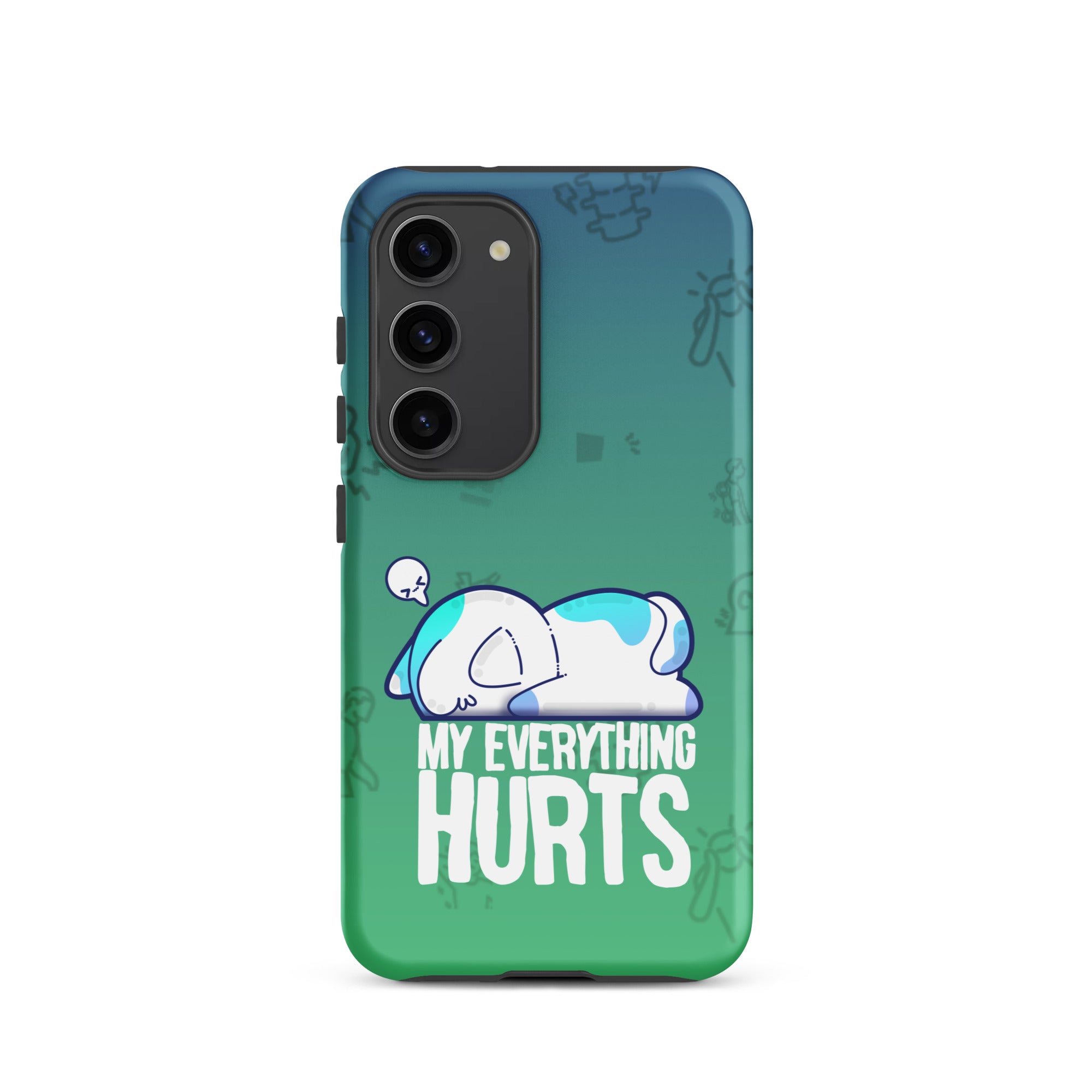 MY EVERYTHING HURTS W/BACKGROUND - Tough case for Samsung®