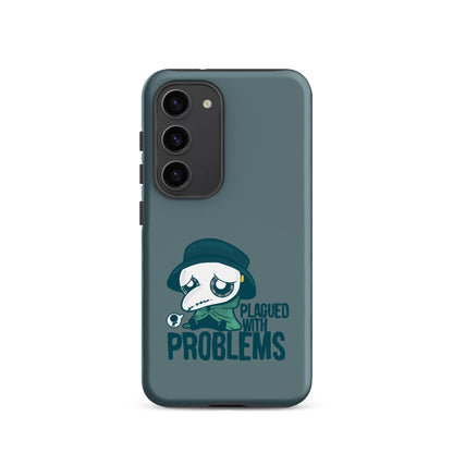 PLAGUED WITH PROBLEMS - Tough case for Samsung®