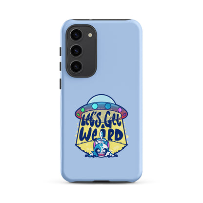 LETS GET WEIRD - Tough case for Samsung® - ChubbleGumLLC