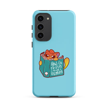 HOW TO TRAIN YOUR HUMAN - Tough case for Samsung® - ChubbleGumLLC