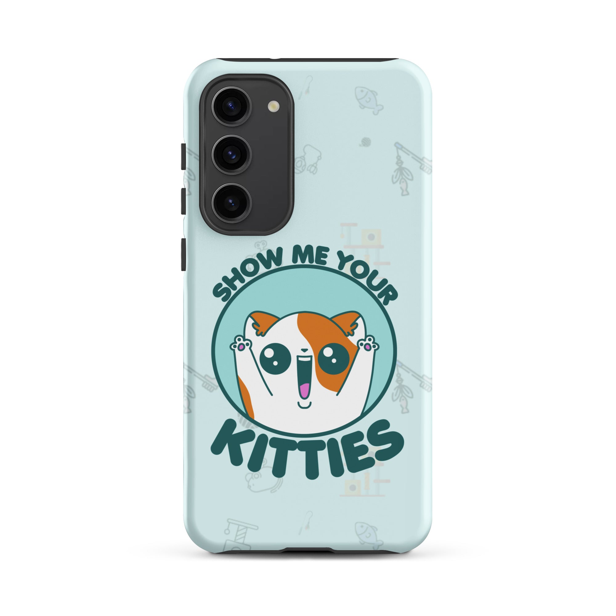 SHOW ME YOUR KITTIES W/BACKGROUND - Tough case for Samsung®