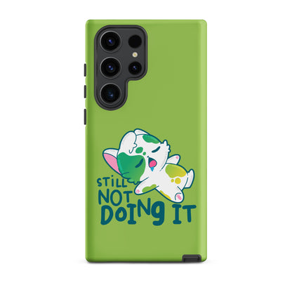 STILL NOT DOING IT - Tough case for Samsung® - ChubbleGumLLC