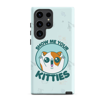 SHOW ME YOUR KITTIES W/BACKGROUND - Tough case for Samsung®