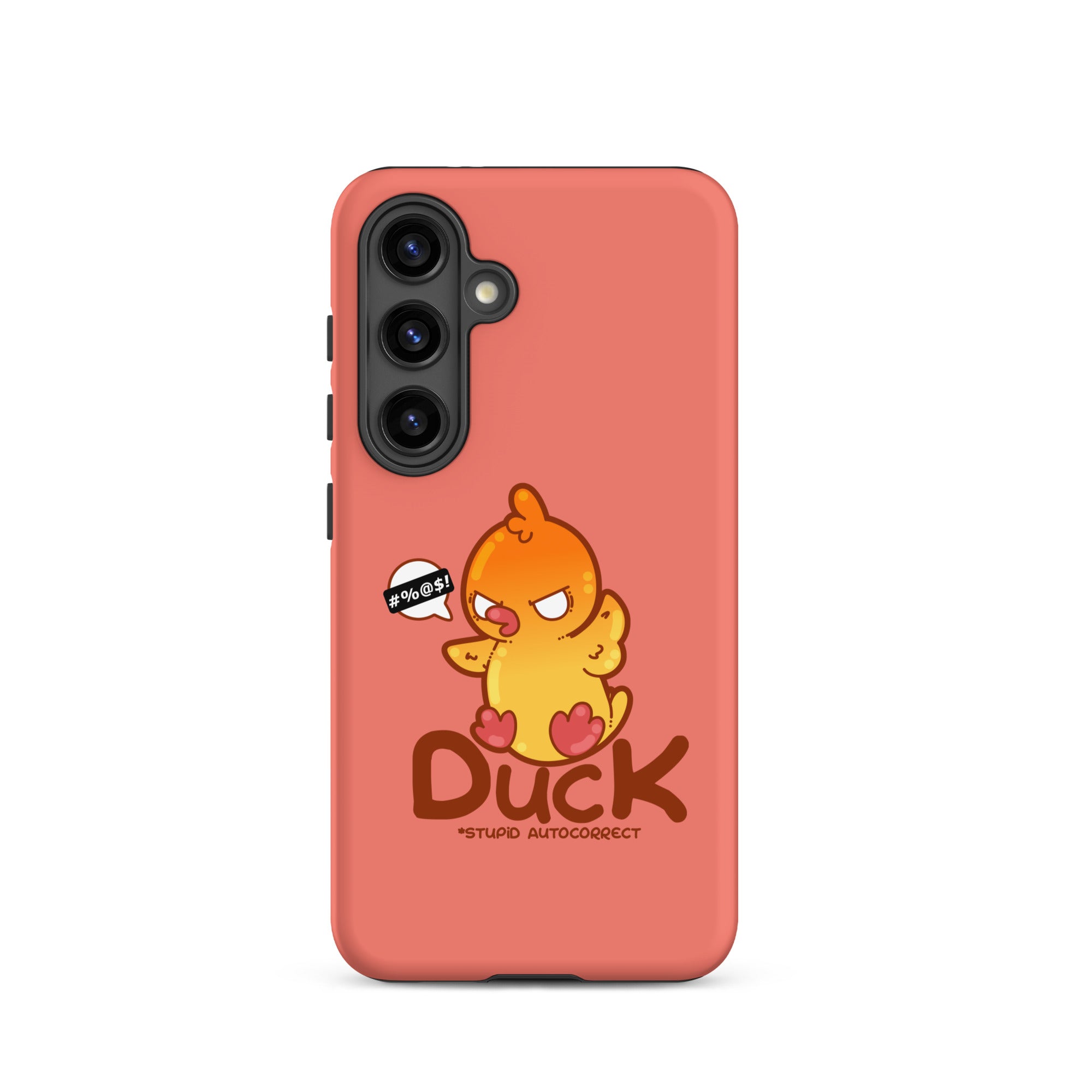 DUCK STUPID AUTOCORRECT - Tough case for Samsung® - ChubbleGumLLC