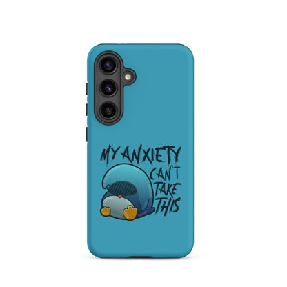 MY ANXIETY CANT TAKE THIS - Tough case for Samsung® - ChubbleGumLLC