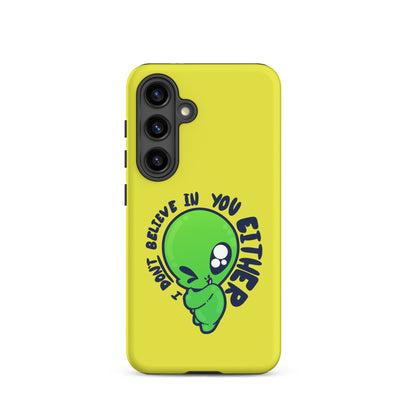 I DONT BELIEVE IN YOU EITHER - Tough case for Samsung® - ChubbleGumLLC