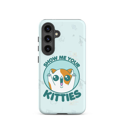 SHOW ME YOUR KITTIES W/BACKGROUND - Tough case for Samsung®