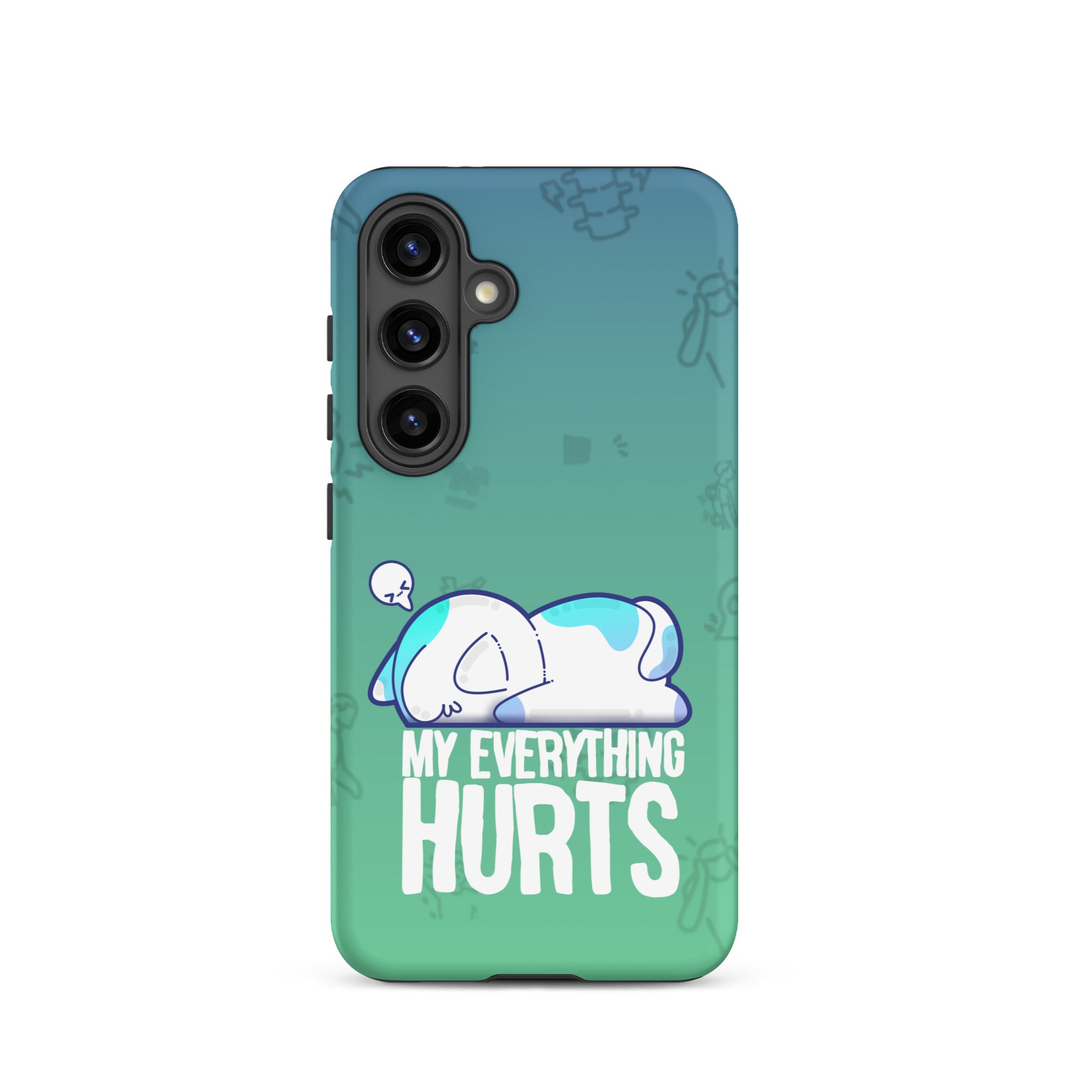 MY EVERYTHING HURTS W/BACKGROUND - Tough case for Samsung®