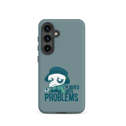 PLAGUED WITH PROBLEMS - Tough case for Samsung®