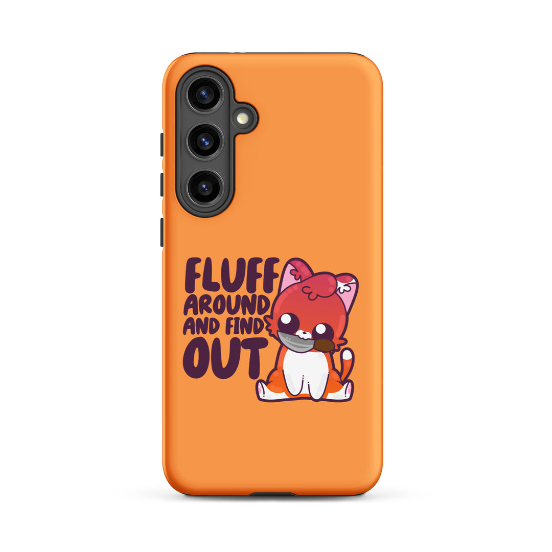 FLUFF AROUND AND FIND OUT - Tough case for Samsung® - ChubbleGumLLC