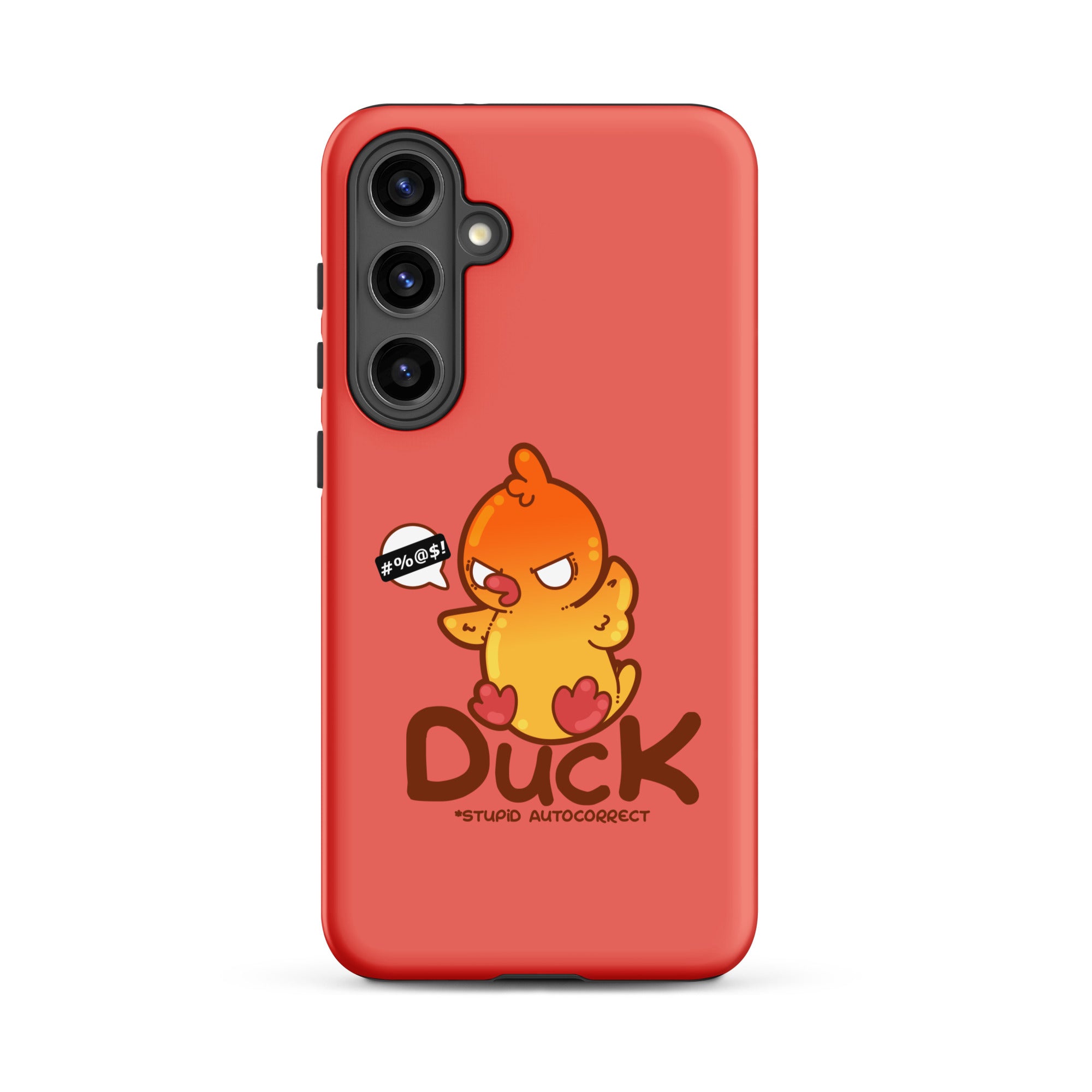 DUCK STUPID AUTOCORRECT - Tough case for Samsung® - ChubbleGumLLC