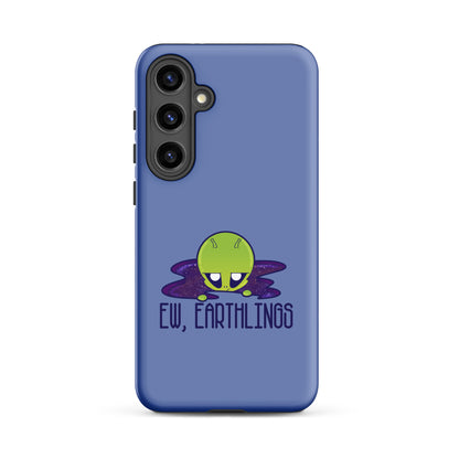 EW EARTHLINGS - Tough case for Samsung® - ChubbleGumLLC