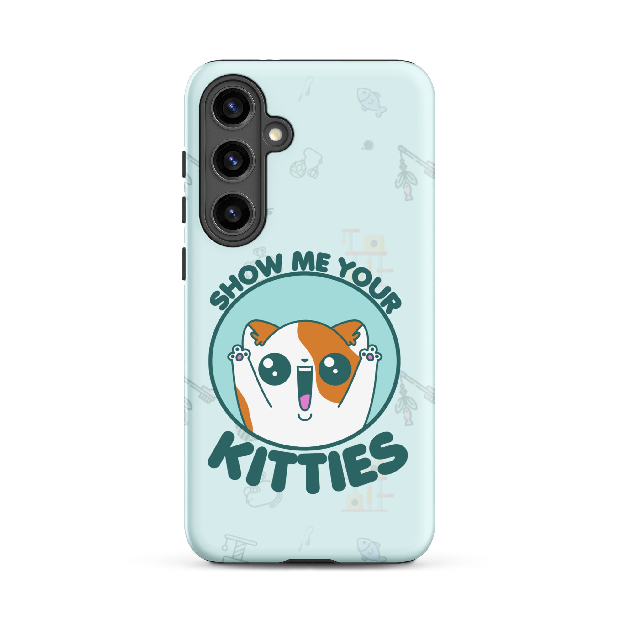 SHOW ME YOUR KITTIES W/BACKGROUND - Tough case for Samsung®