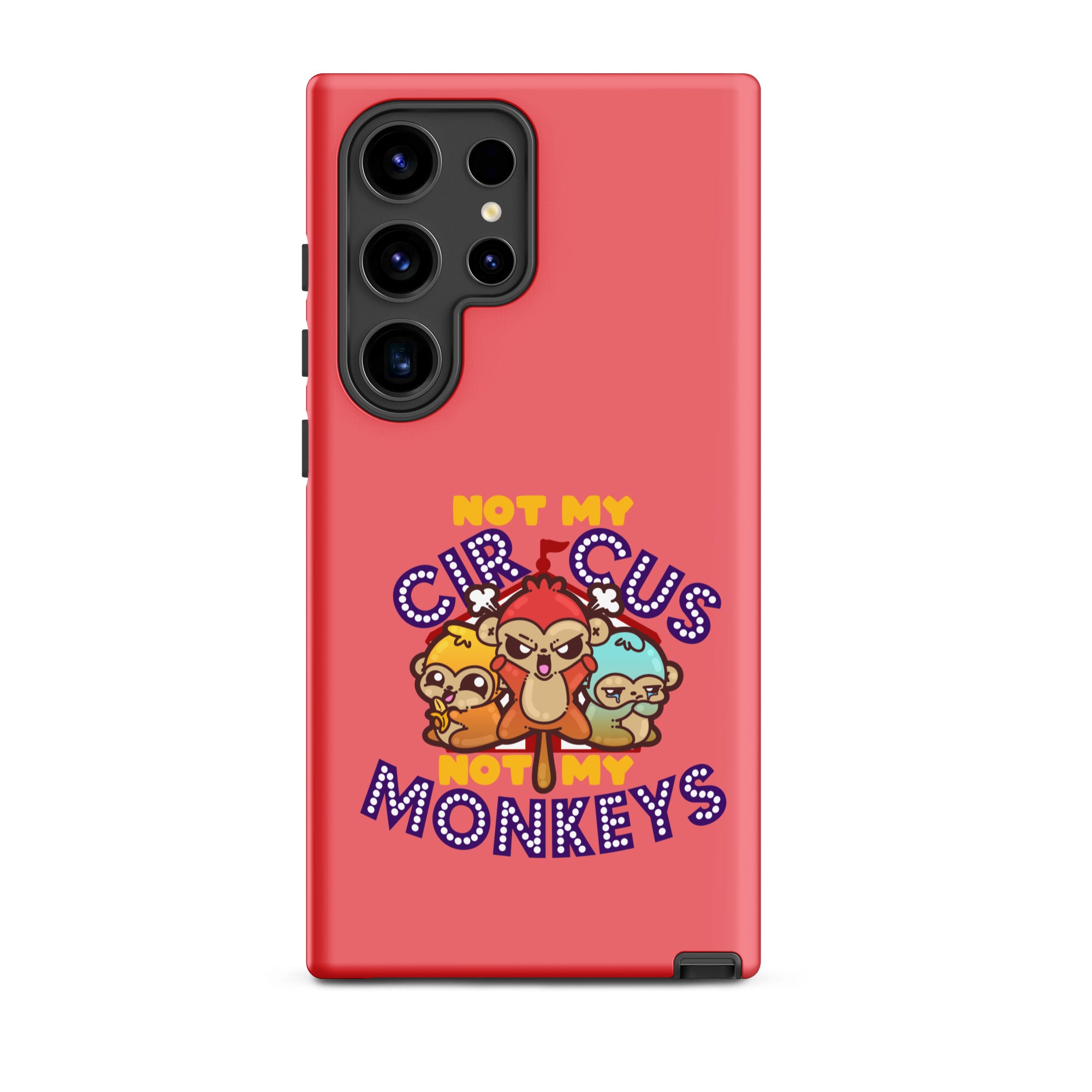 NOT MY CIRCUS NOT MY MONKEYS - Tough case for Samsung® - ChubbleGumLLC