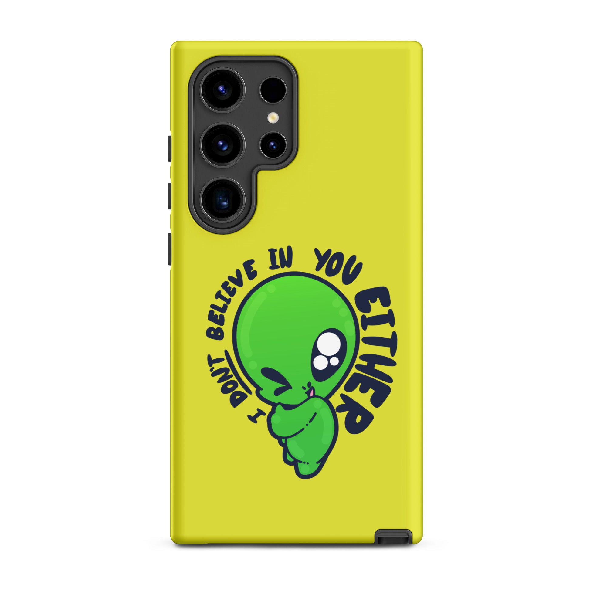 I DONT BELIEVE IN YOU EITHER - Tough case for Samsung® - ChubbleGumLLC