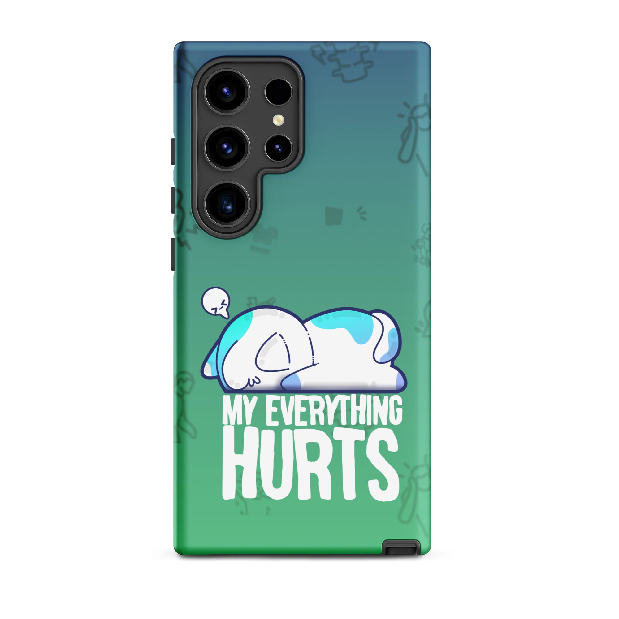 MY EVERYTHING HURTS W/BACKGROUND - Tough case for Samsung®