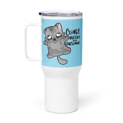 CLINGY NEEDY AND UNSTABLE - 25 oz Travel Mug - ChubbleGumLLC