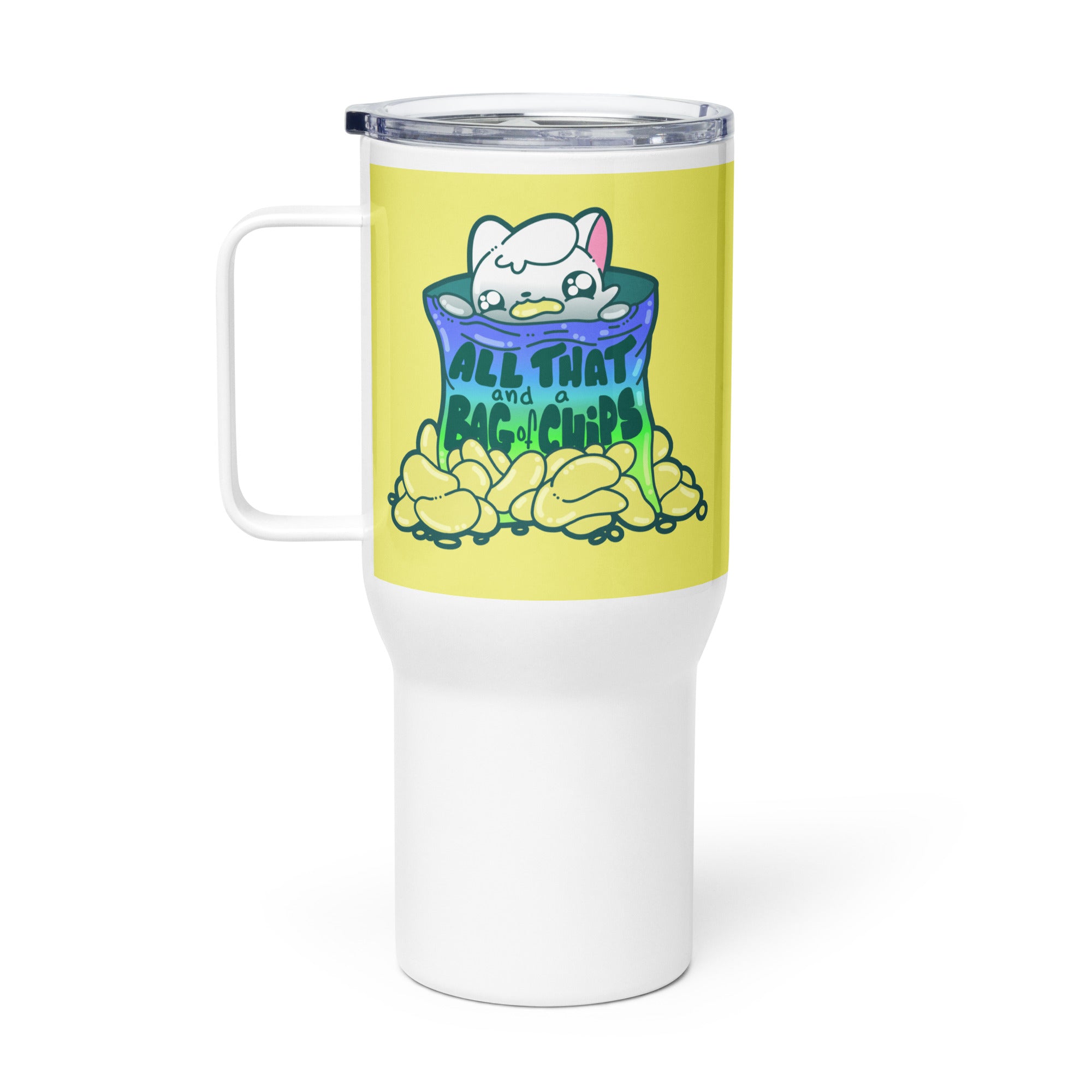 ALL THAT AND A BAG OF CHIPS - 25 oz Travel Mug - ChubbleGumLLC