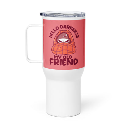 HELLO DARKNESS - 25 oz Travel Mug - ChubbleGumLLC