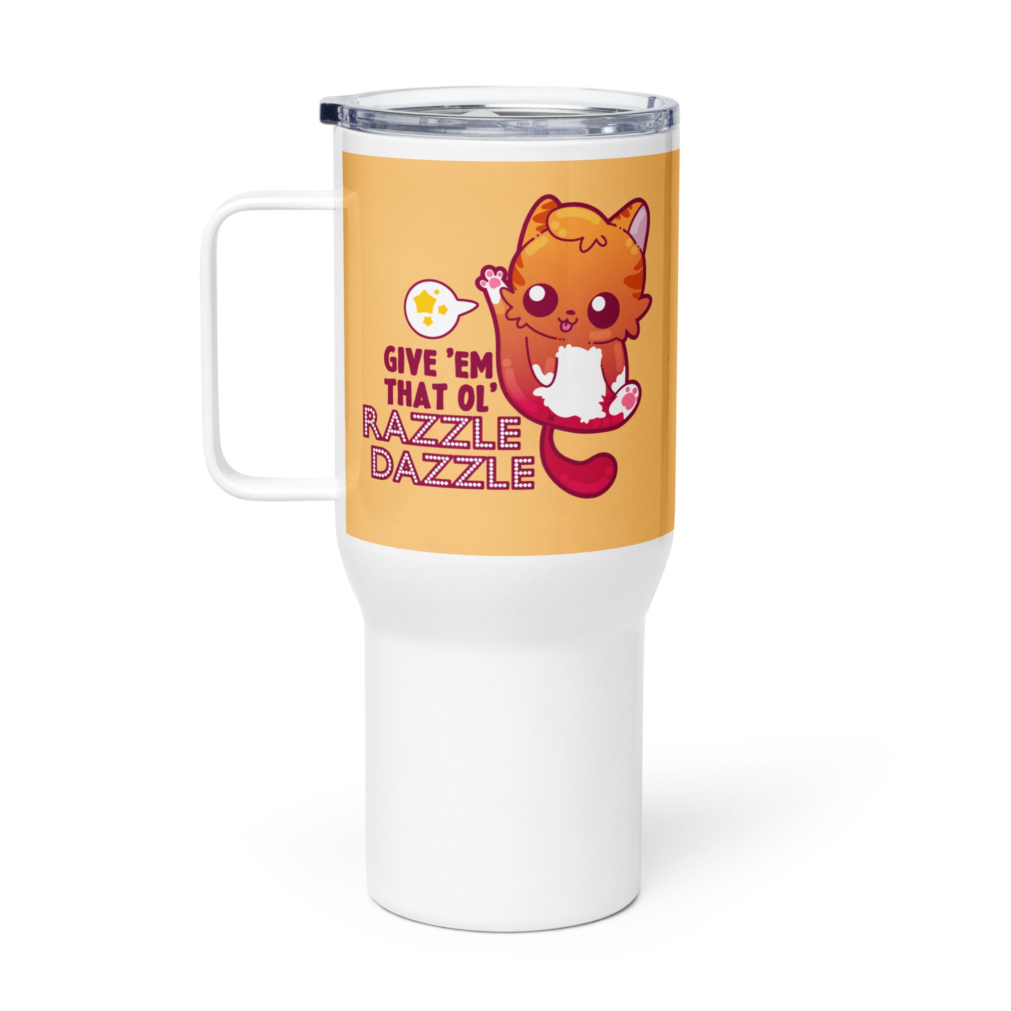 GIVE EM THAT OL RAZZLE DAZZLE - 25 oz Travel Mug - ChubbleGumLLC