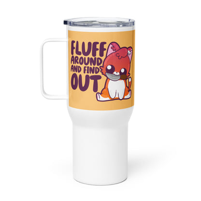 FLUFF AROUND AND FIND OUT - 25 oz Travel Mug - ChubbleGumLLC