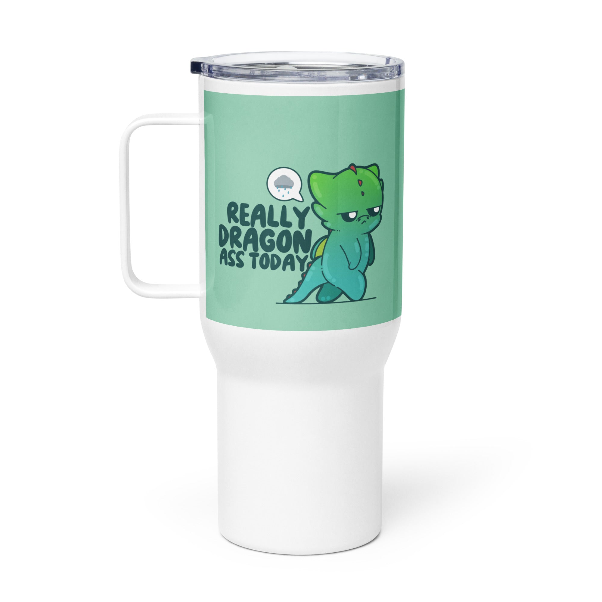 REALLY DRAGON ASS - 25 oz Travel Mug - ChubbleGumLLC