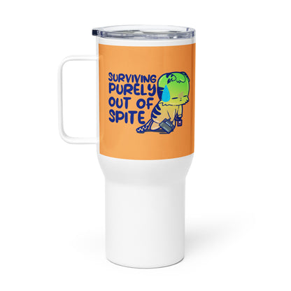 SURVIVING PURELY OUT OF SPITE - 25 Oz Travel Mug - ChubbleGumLLC