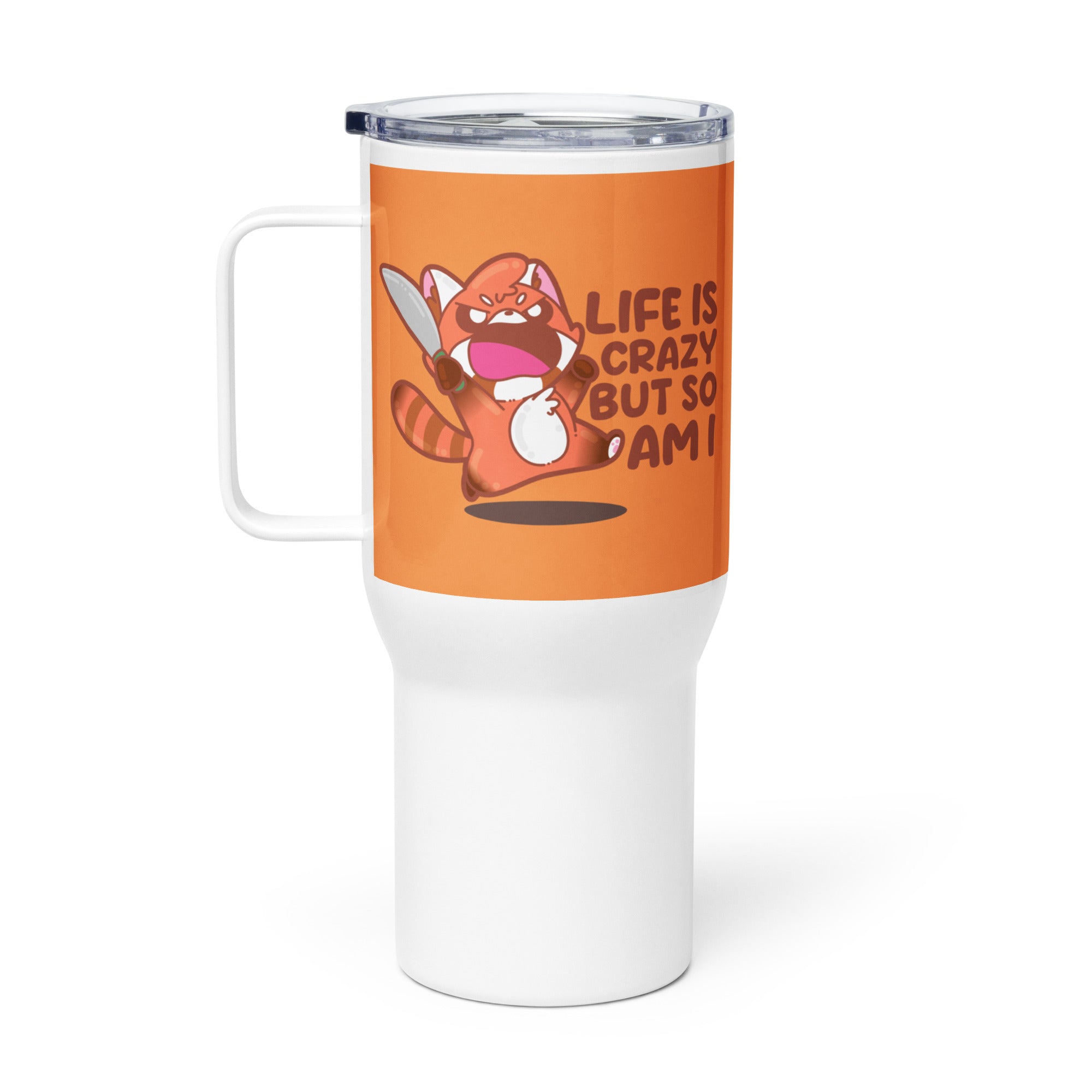 LIFE IS CRAZY BUT SO AM I - 25 Oz Travel Mug - ChubbleGumLLC