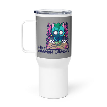 LETS SUMMON DEMONS - 25 oz Travel Mug