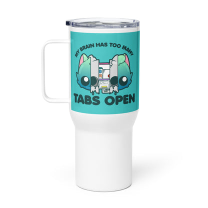 TOO MANY TABS - 25 oz Travel Mug