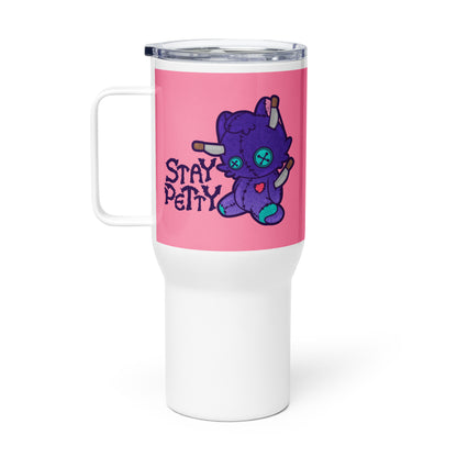 STAY PETTY - 25 oz Travel Mug