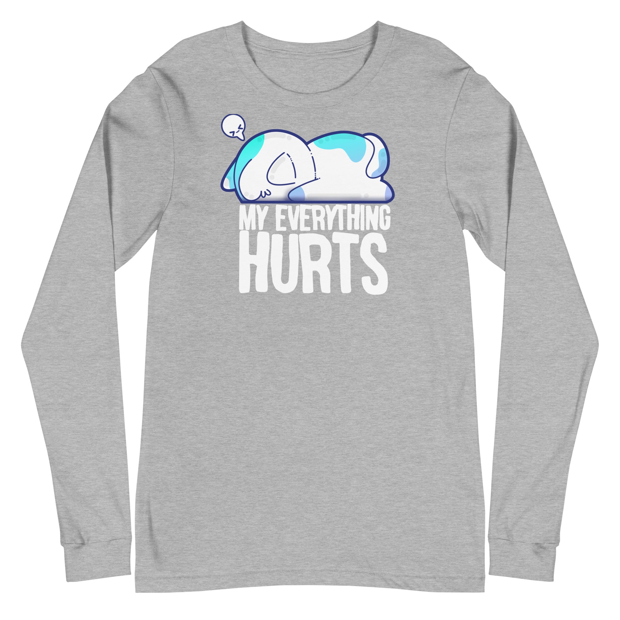 MY EVERYTHING HURTS - Modified Long Sleeve Tee - ChubbleGumLLC