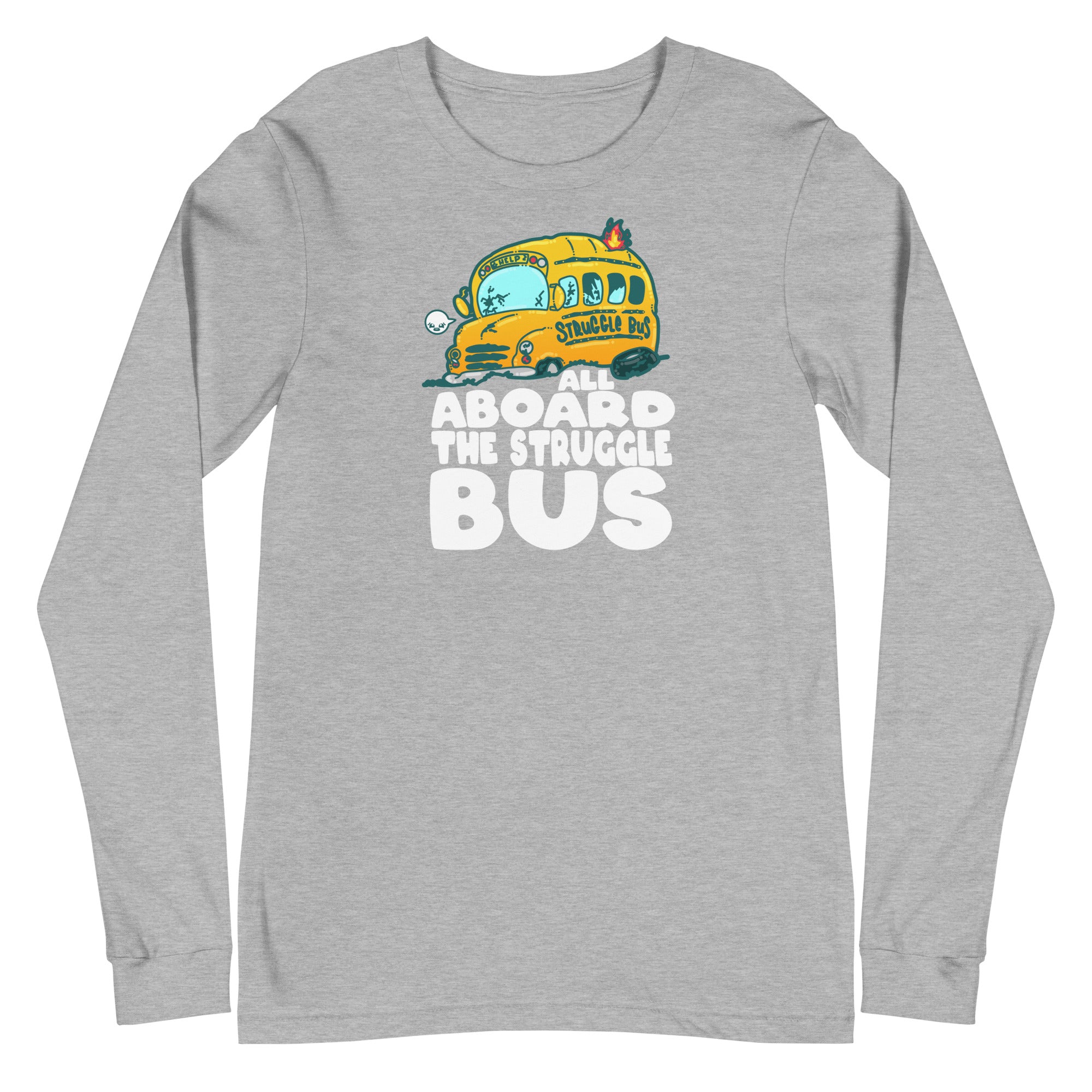 ALL ABOARD THE STRUGGLE BUS - Long Sleeve Tee - ChubbleGumLLC