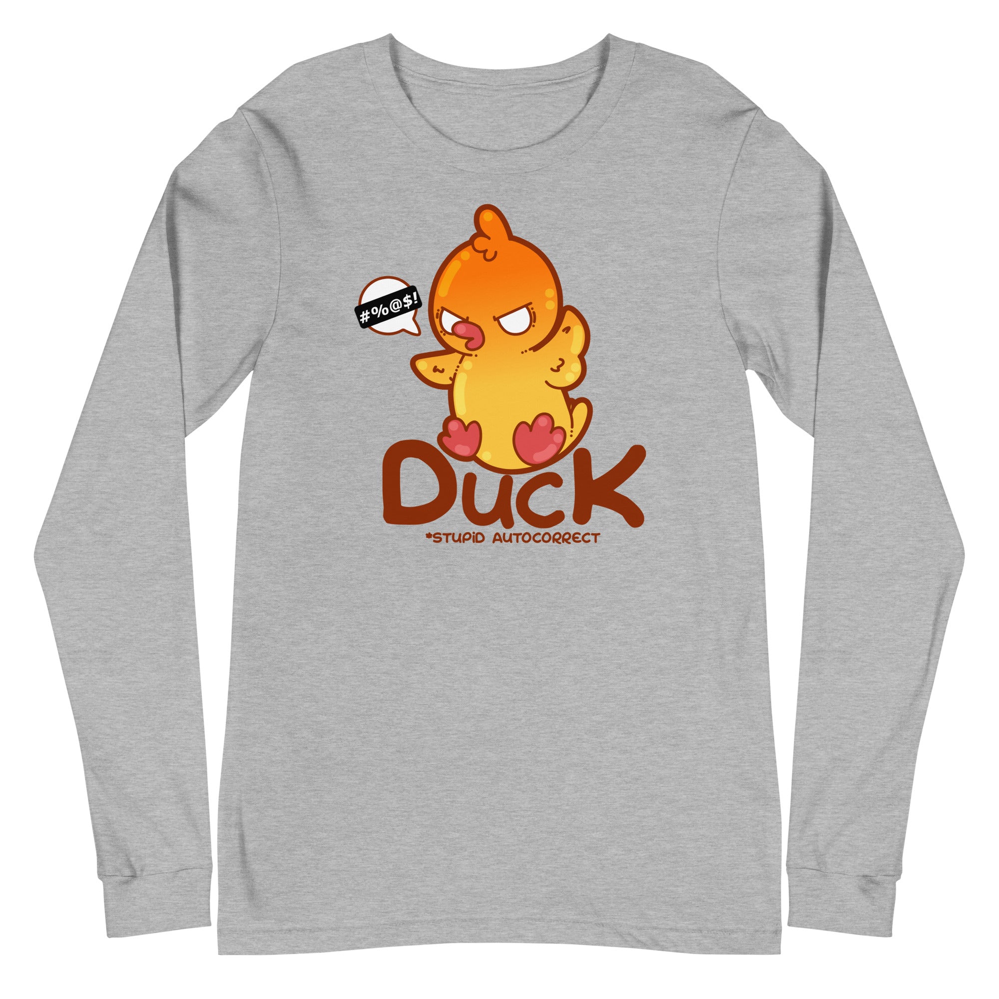 DUCK STUPID AUTO CORRECT - Long Sleeve Tee - ChubbleGumLLC