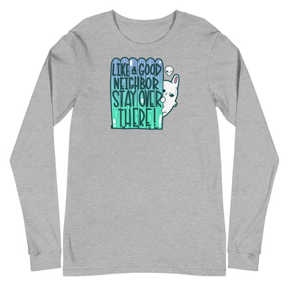 LIKE A GOOD NEIGHBOR - Long Sleeve Tee - ChubbleGumLLC