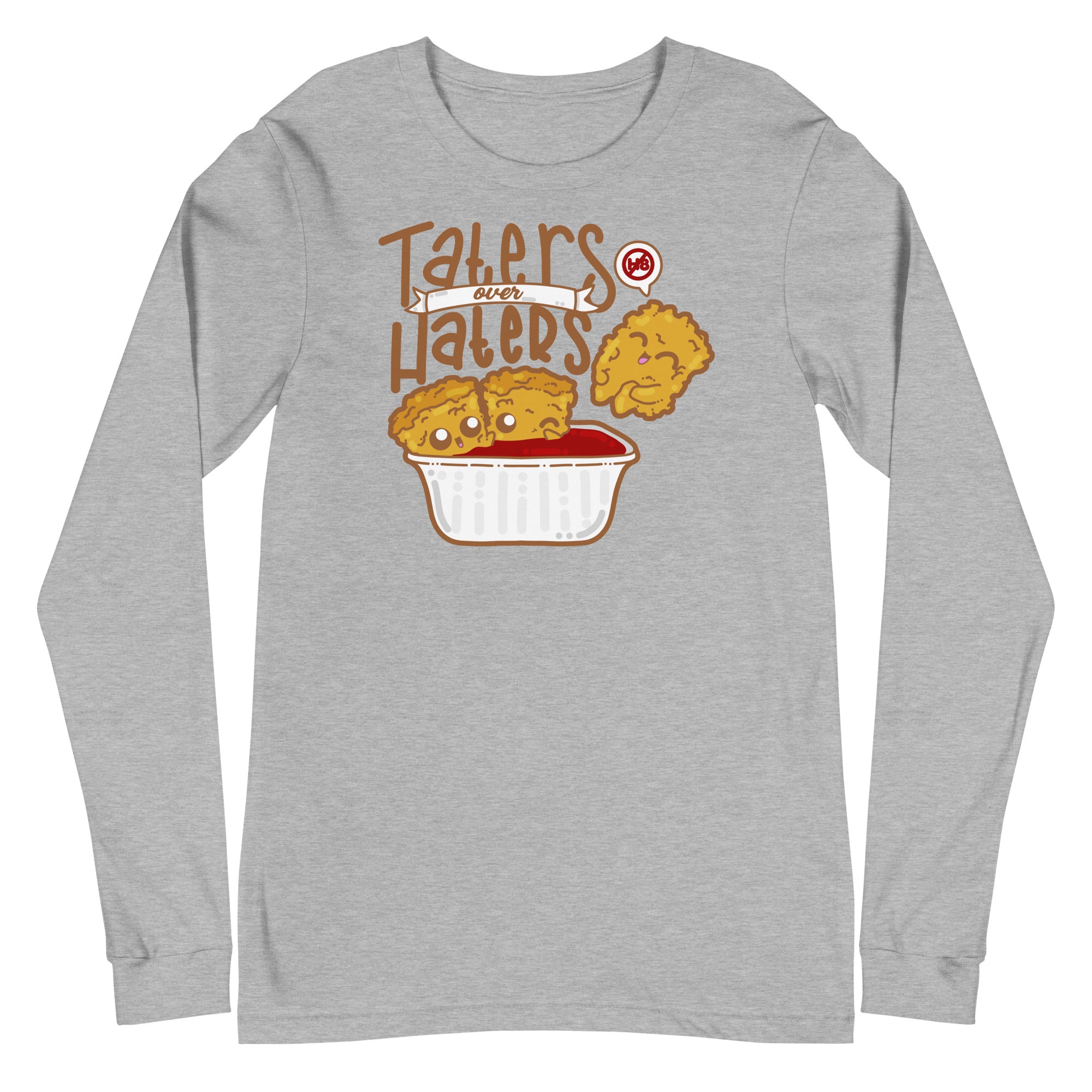 TATERS OVER HATERS - Long Sleeve Tee - ChubbleGumLLC