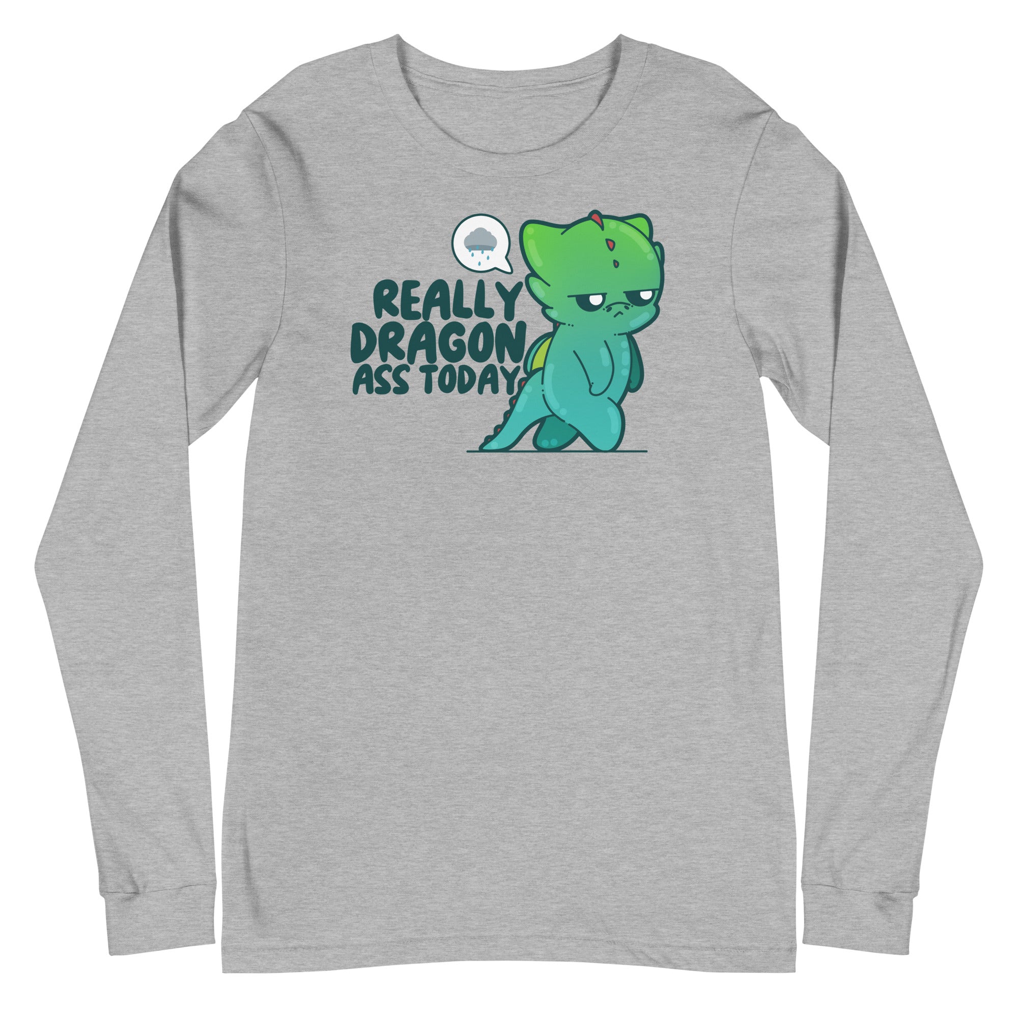 REALLY DRAGON ASS TODAY - Long Sleeve Tee - ChubbleGumLLC