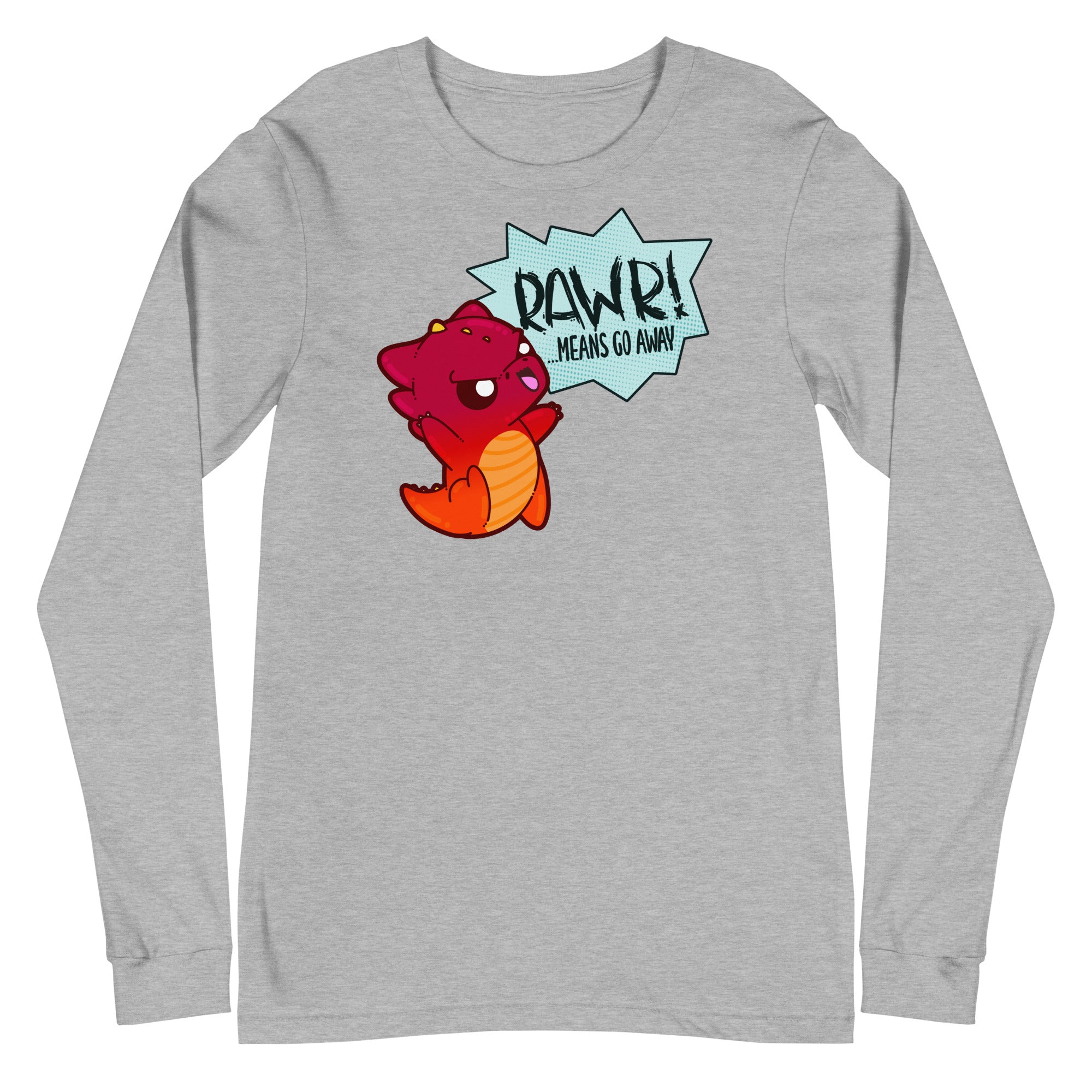 RAWR MEANS GO AWAY - Long Sleeve Tee - ChubbleGumLLC