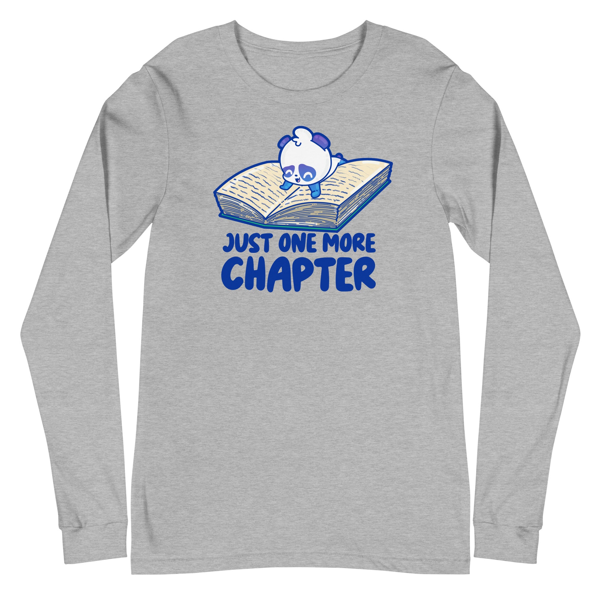 JUST ONE MORE CHAPTER - Long Sleeve Tee - ChubbleGumLLC