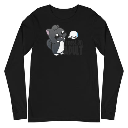 I NEED AN ADULT - Long Sleeve Tee - ChubbleGumLLC