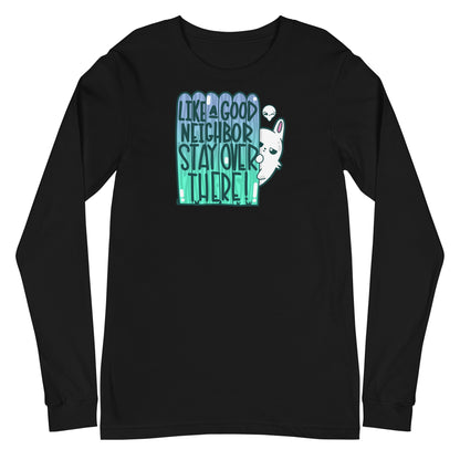 LIKE A GOOD NEIGHBOR - Long Sleeve Tee - ChubbleGumLLC